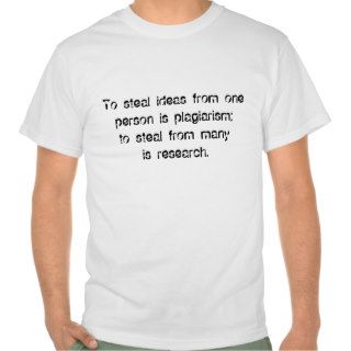 Funny student teeshirt   plagiarism vs research