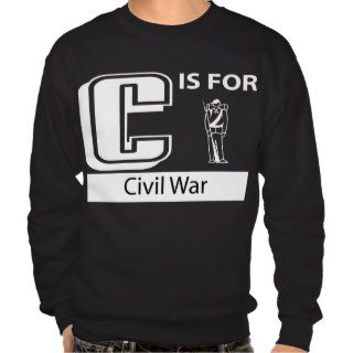 C Is For Civil War Pullover Sweatshirt