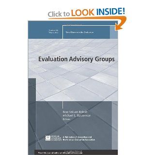 Evaluation Advisory Groups New Directions for Evaluation, Number 136 Ross VeLure Roholt, Michael L. Baizerman 9781118537060 Books
