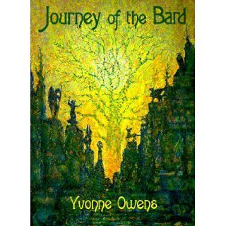 Journey of the Bard Celtic Initiatory Magic Yvonne Owens, Miles Lowry 9780969606628 Books