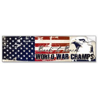 Back to Back World War Champs Distressed Bumper Stickers