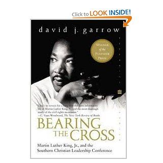 Bearing the Cross Martin Luther King, Jr., and the Southern Christian Leadership Conference (Perennial Classics) D., Garrow 0351987654978 Books