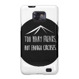 Too Many Freaks, Not Enough Circuses Galaxy S2 Covers