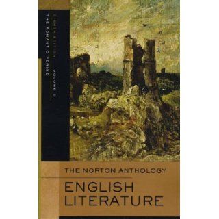 Norton Anthology of English Literature, Volume D Romantic Period [W. W. Norton & Company, 2005] [Paperback] 8th Edition Books