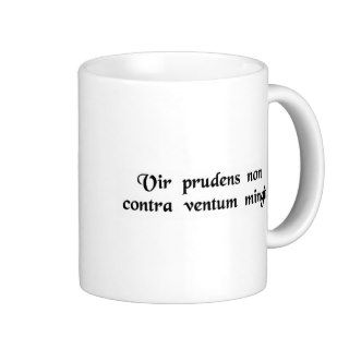 A wise man does not urinate against the wind. mugs