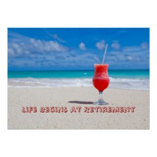 Life Begins at Retirement, frosty drink on beach Print