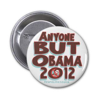 Anyone But Obama 2012 t shirts and gear Button