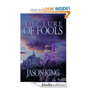 The Lure of Fools eBook Jason King Kindle Store
