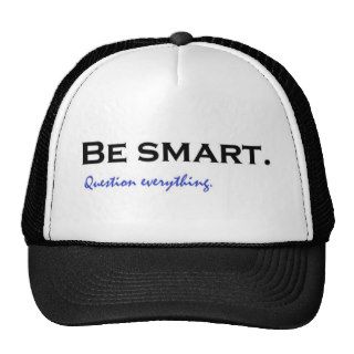 Be smart. Question everything Mesh Hat