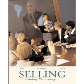 Selling Building Partnerships w/GoldMine Software Barton Weitz, Stephen Castleberry, John Tanner 9780072426168 Books