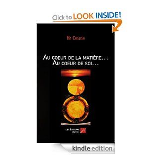 Au cœur de la matireAu cœur de soi(French Edition) eBook Ha Chaliah Kindle Store