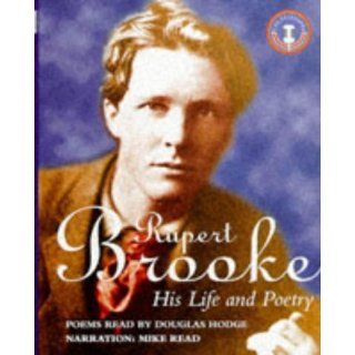 Rupert Brooke His Life and Poetry Rupert Brooke, Douglas Hodge, Mike Read 9781873859742 Books