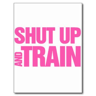 Shut up and train post cards