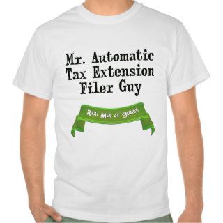 Mr Automatic Tax Extention Tee Shirts