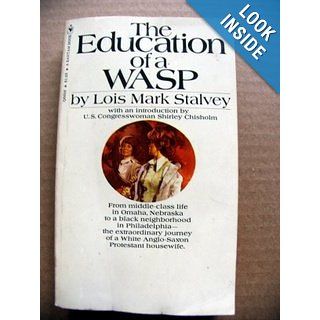 The education of a WASP (A Bantam book) Lois Mark Stalvey Books