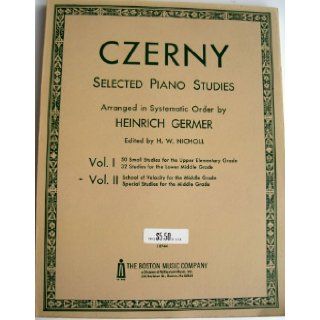 Czerny Selected Piano Studies Arranged in Systematic Order, Vol. II, School of Velocity for the Middle Grade Special Studies for the Middle Grade (Boston Music Co.) Heinrich Germer, H.W. Nicholl, Czerny Books