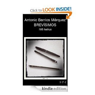 Brevsimos. 166 haikus (Spanish Edition) eBook Antonio Barrios Mrquez Kindle Store
