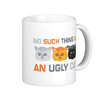 No Ugly Cats Coffee Mug
