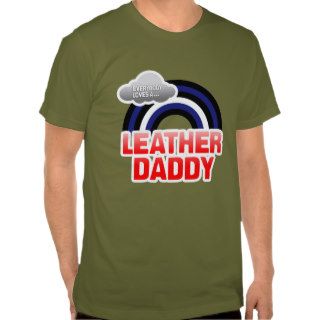 EVERYBODY LOVES A LEATHER DADDY T SHIRT