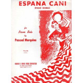 Espana Cani (Paso Doble) for Piano Solo Pascual Marquina Books