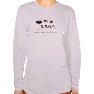 Wine Snob Tee Shirts