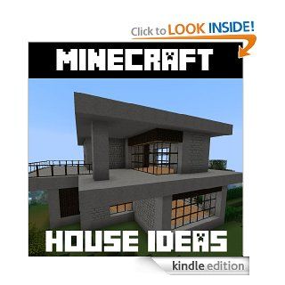 Minecraft House Ideas The Top Minecraft House Designs (With Pictures & Step by Step Instructions) eBook Best Minecraft House Ideas Kindle Store
