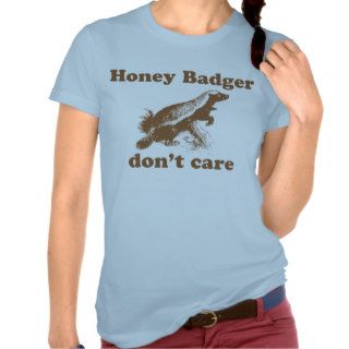 Honey Badger Don't Care Tee Shirt