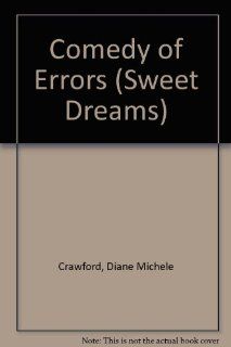 Comedy of Errors (Sweet Dreams Series #195) Diane Michele Crawford 9780553294576 Books