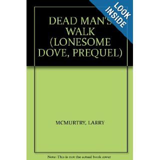 DEAD MAN'S WALK (LONESOME DOVE, PREQUEL) LARRY MCMURTRY Books