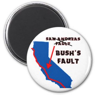 It's Bush's Fault Fridge Magnets