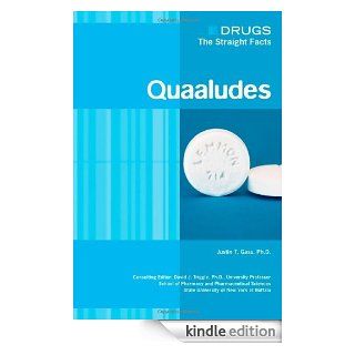 Quaaludes (Drugs the Straight Facts) eBook Justin T. Gass Kindle Store