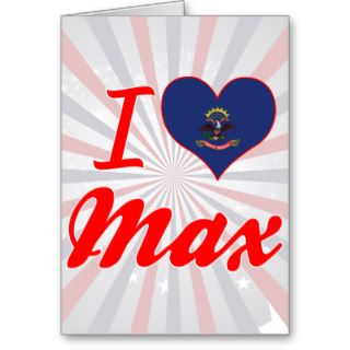 I Love Max, North Dakota Greeting Card