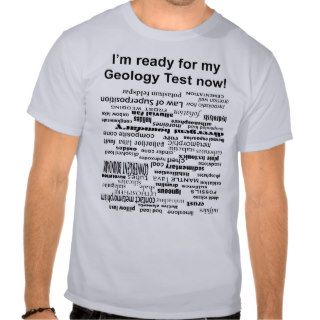 Geology Test T shirts