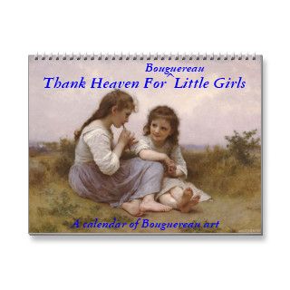 Thank Heaven for Bouguereau Little Girls III Calendars