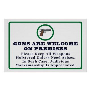 Guns Are Welcome On Premises Sign Posters