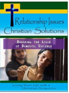 Relationship Issues hristian Solutions Breaking the Cycle of Domestic Violence PMM  Instant Video