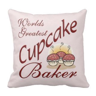 Cupcakes Worlds Greatest Cupcake Baker Throw Pillow