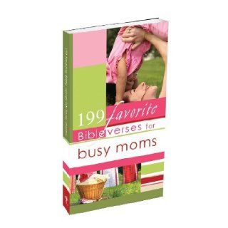 199 Favorite Bible Verses for Busy Moms by Christian Art Gifts. (Christian Art Gifts Inc, 2010) [Paperback] Books