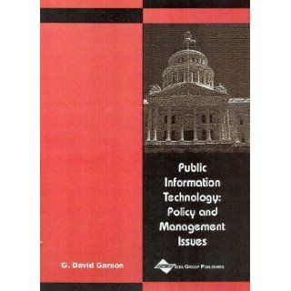 Public Information Technology Policy and Management Issues by Garson, G. David [Idea Group Publishing, 2003] [Hardcover] Books