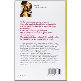 Volevo Essere UNA Gatta Morta (Italian Edition) Chiara Moscardelli 9788806198299 Books