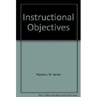 Instructional Objectives W. James Popham Books