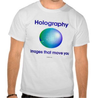 Holography Images that move you (blue ed.) Tee Shirts