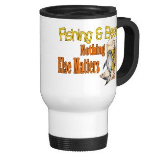 Fishing and Beer Nothing Else Matters Mugs