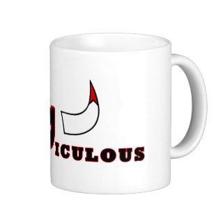 RIdICULOUS Coffee Mugs