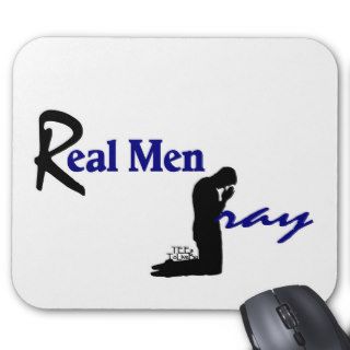 Real Men Pray Mousepads