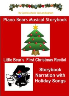 Piano Bears Musical Storybook   Little Bear's First Christmas Recital video Cynthia Marie VanLandingham  Instant Video