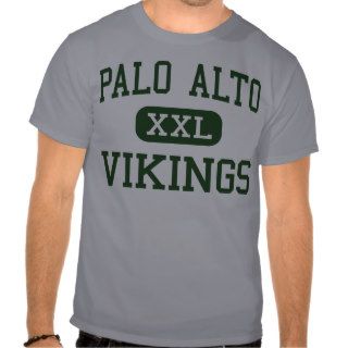 Palo Alto   Vikings   High   Palo Alto California T Shirts