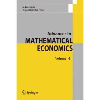 Advances in Mathematical Economics 4 S. Kusuoka, T. Maruyama, Robert M. JR. Anderson 9784431703204 Books