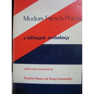 Modern French Poetry A Bilingual Anthology Patricia Ann Terry, Serge Gavronsky 9780231039581 Books