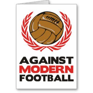 Against Modern Football Greeting Card